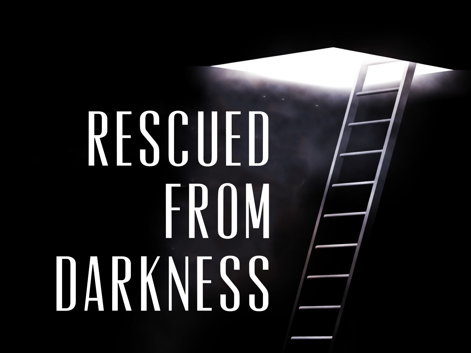 Rescued From The Darkness – PASTOR DARRYL BAKER