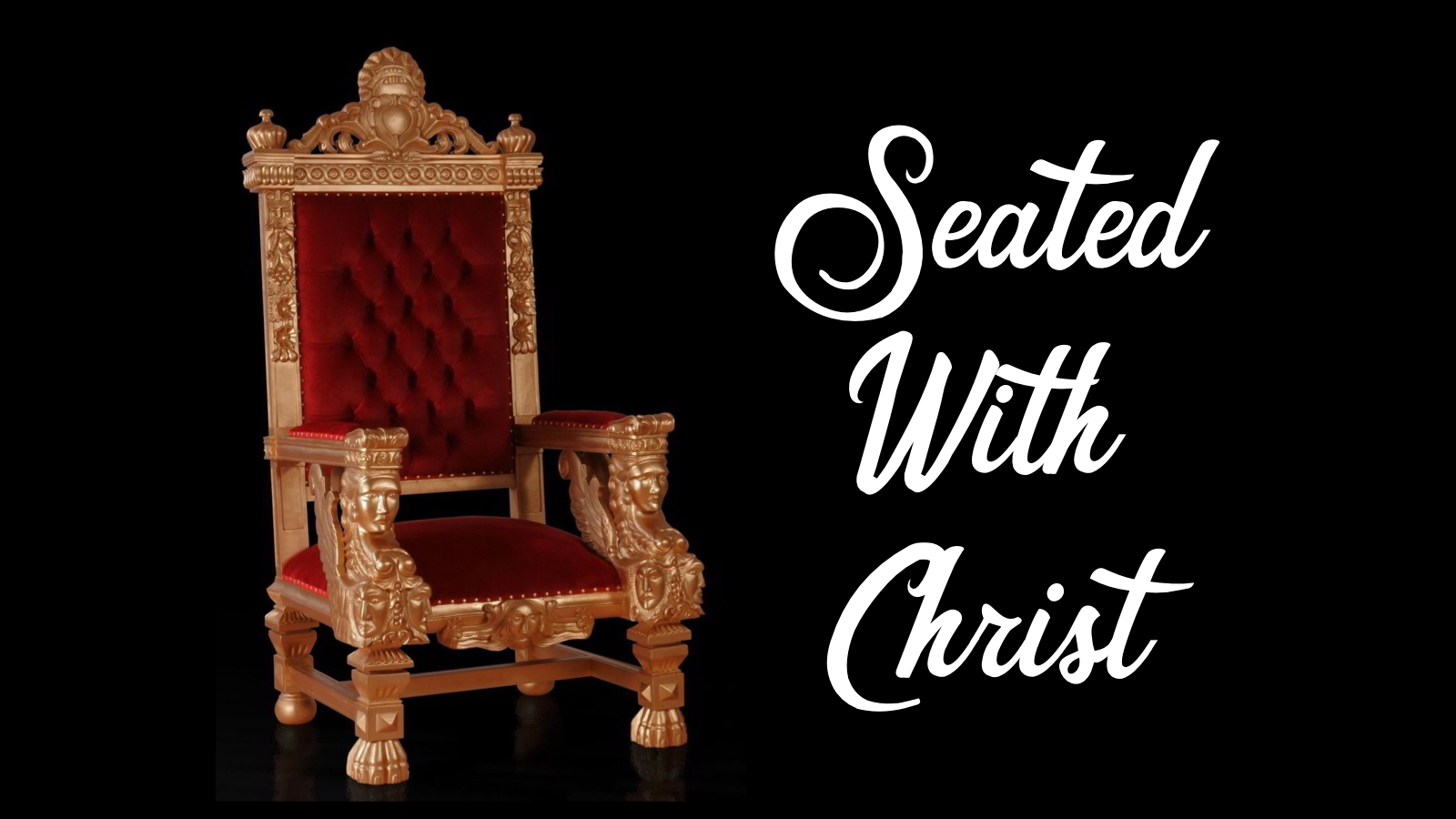 Seated With Christ PASTOR DARRYL BAKER