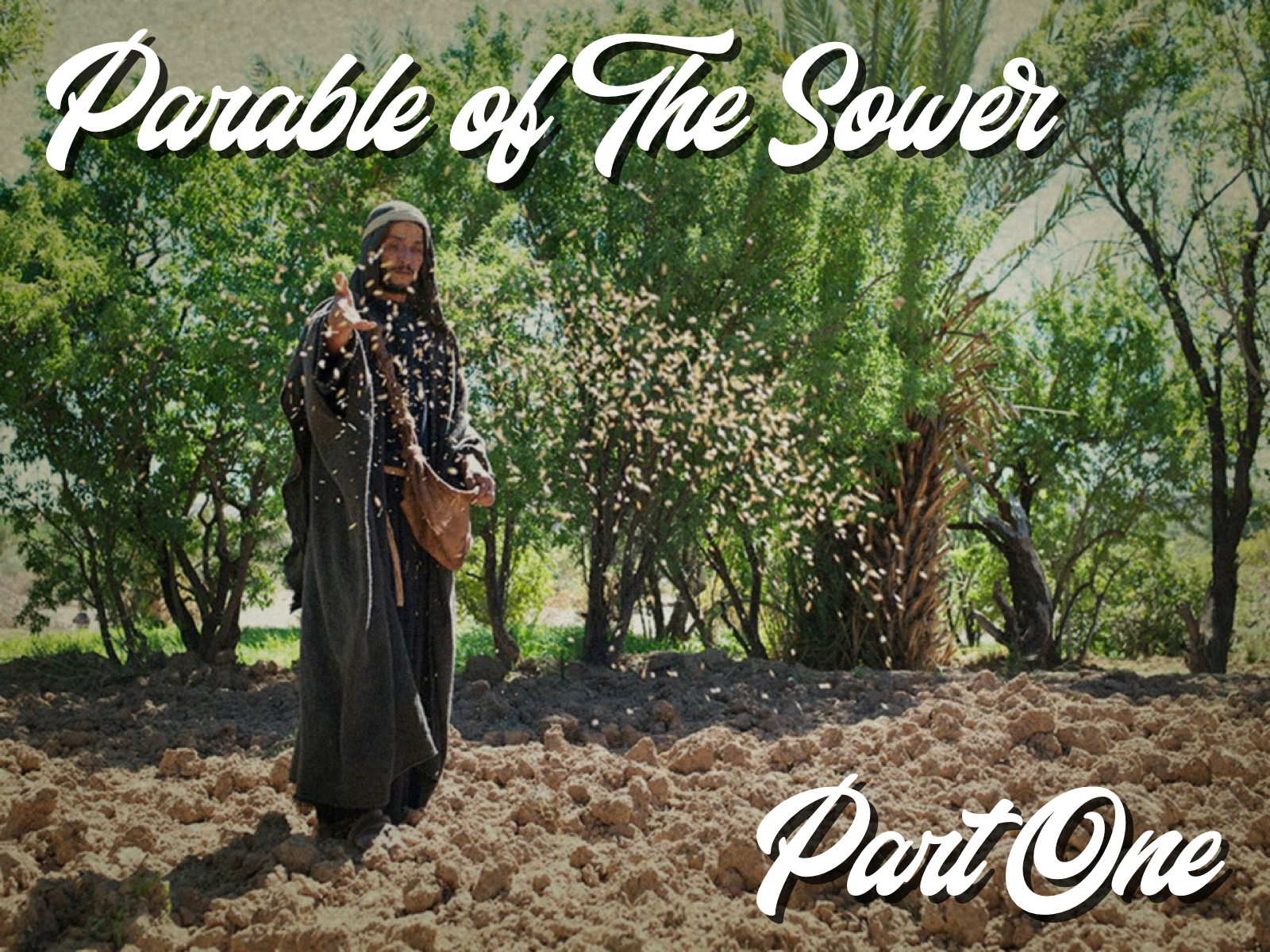 Parable of The Sower – Part One – PASTOR DARRYL BAKER