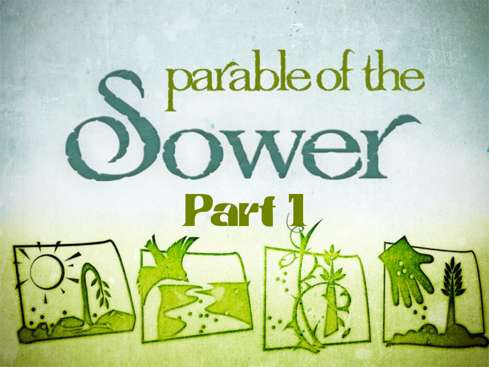 Parable of The Sower – Part 1 – PASTOR DARRYL BAKER
